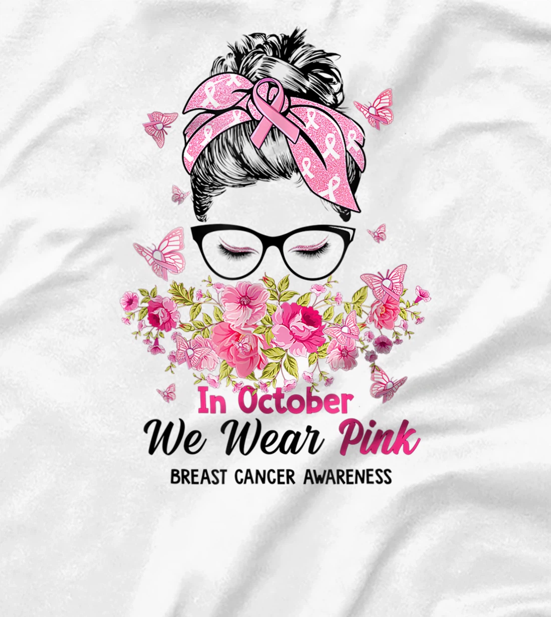 In October We Wear Pink Messy Bun Breast Cancer Awareness T-Shirt, Women T-Shirt