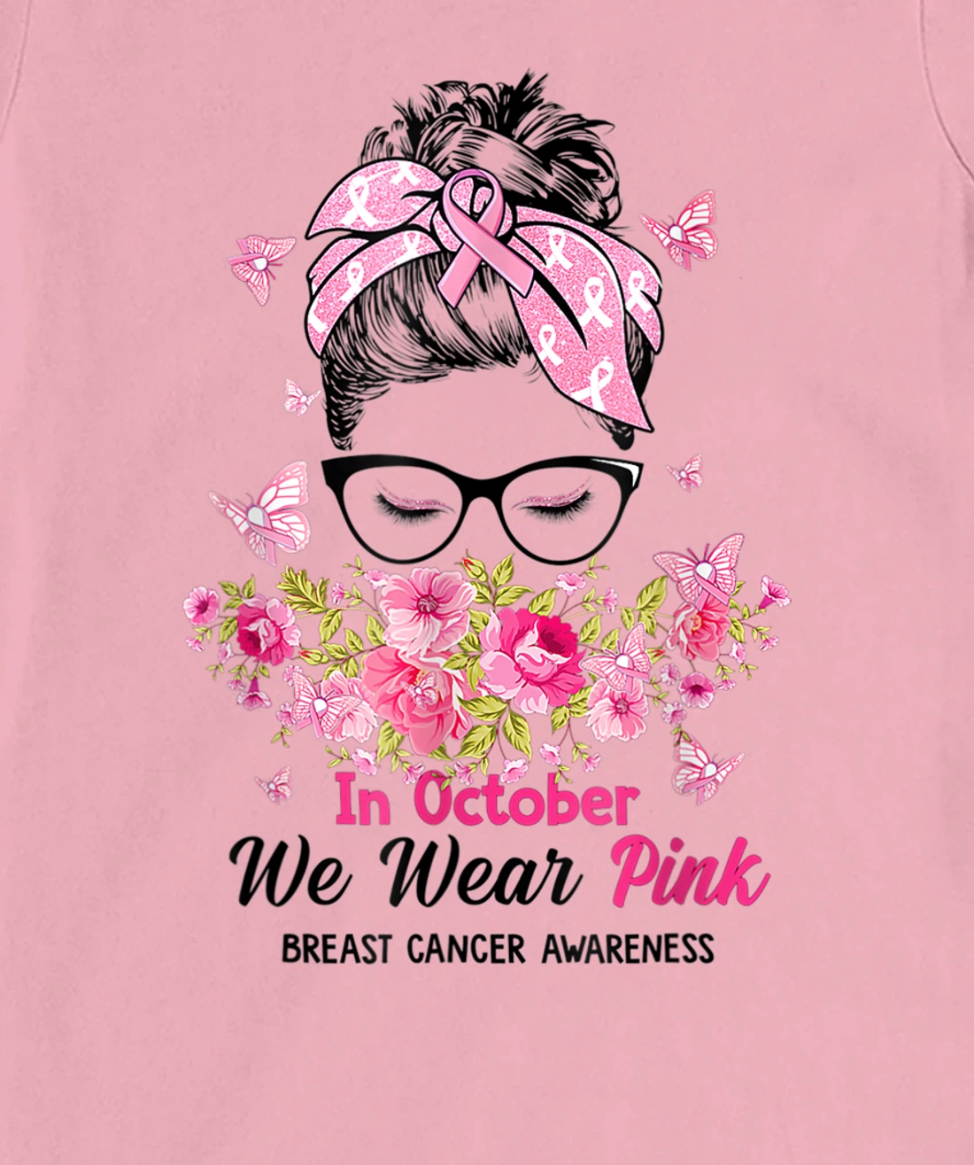 In October We Wear Pink Messy Bun Breast Cancer Awareness T-Shirt, Women T-Shirt