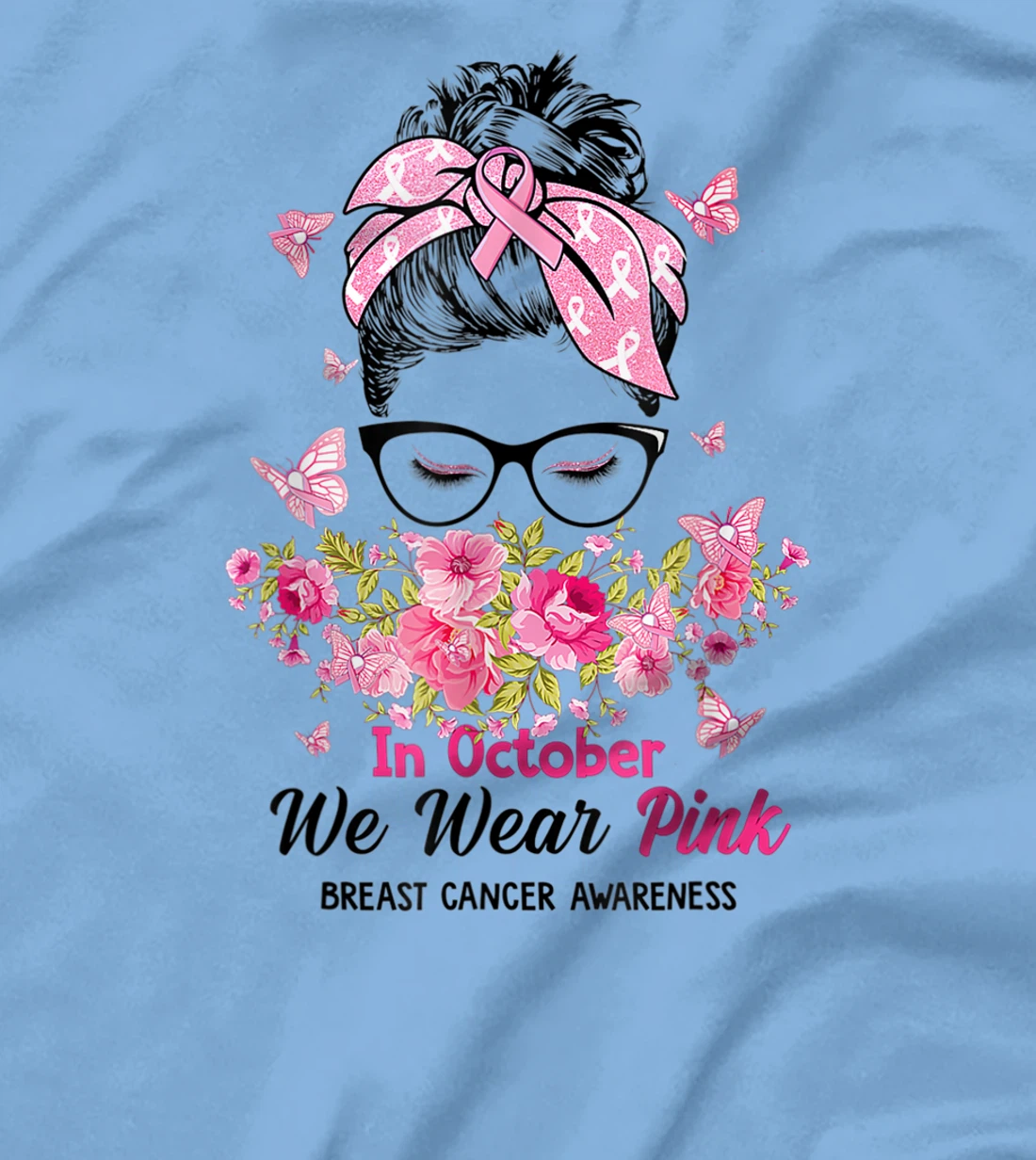 In October We Wear Pink Messy Bun Breast Cancer Awareness T-Shirt, Women T-Shirt