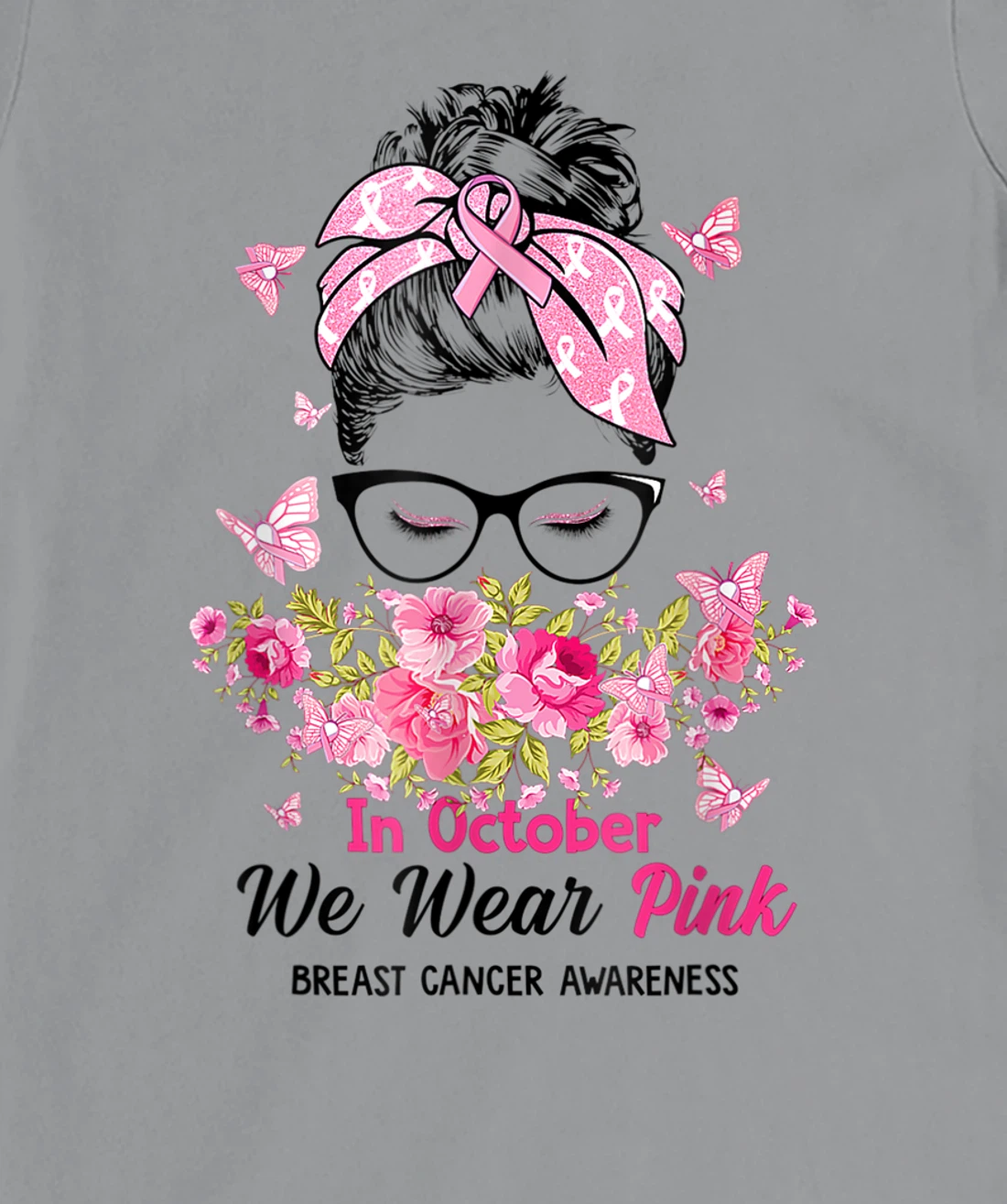 In October We Wear Pink Messy Bun Breast Cancer Awareness T-Shirt, Women T-Shirt