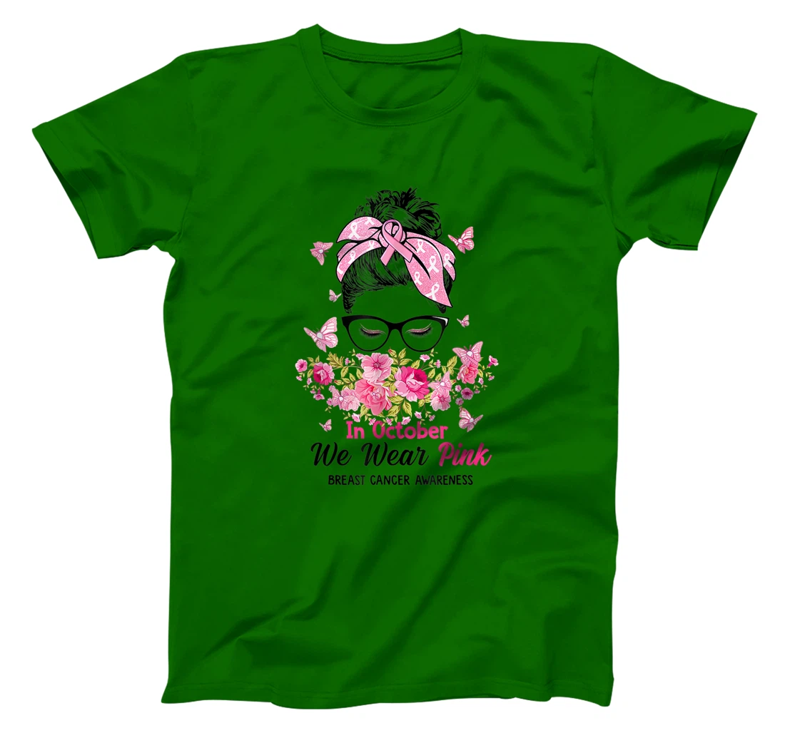 In October We Wear Pink Messy Bun Breast Cancer Awareness T-Shirt, Women T-Shirt