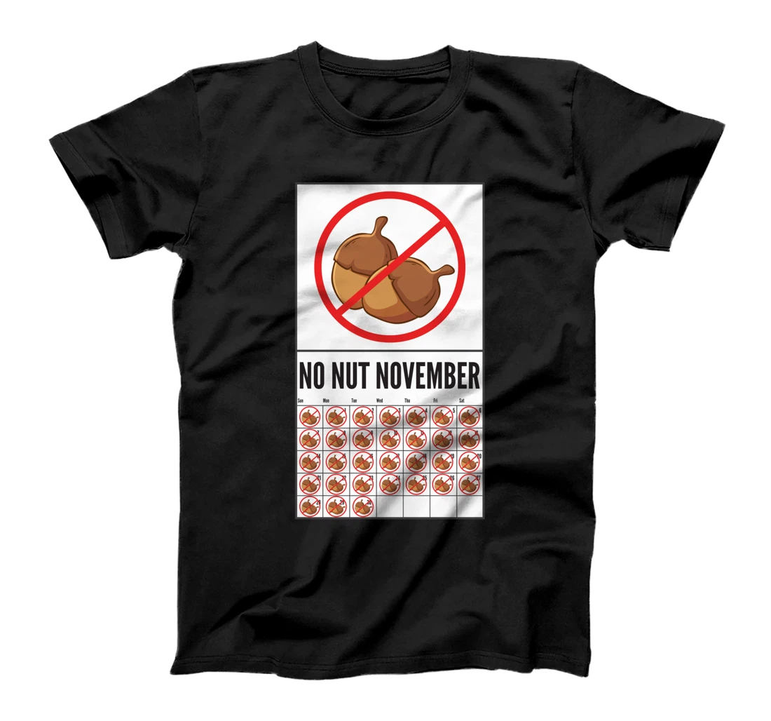 No Nut November Calendar Celibacy Celibate Men Sober October T-Shirt