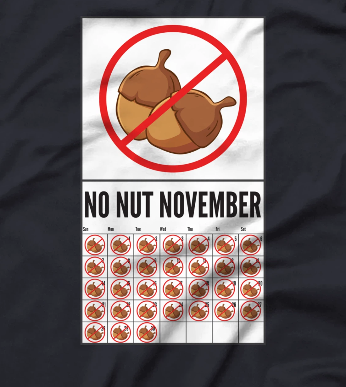 No Nut November Calendar Celibacy Celibate Men Sober October T-Shirt