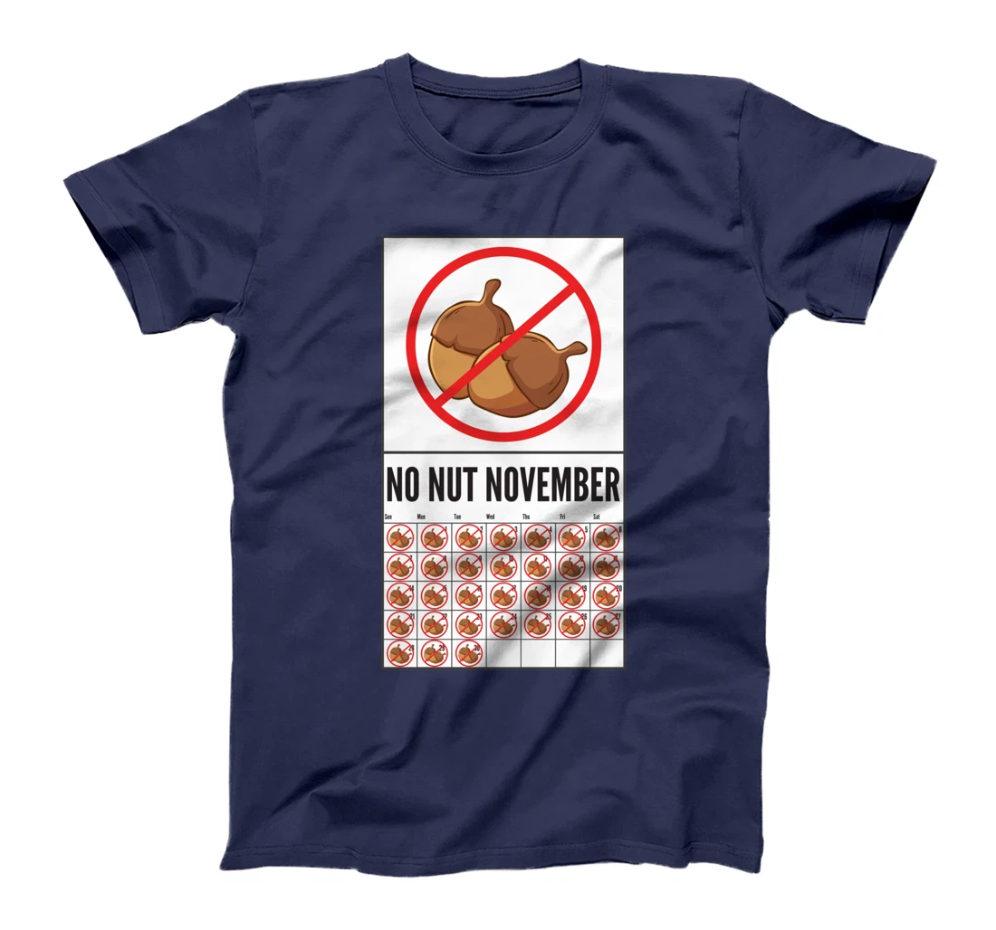 No Nut November Calendar Celibacy Celibate Men Sober October T-Shirt