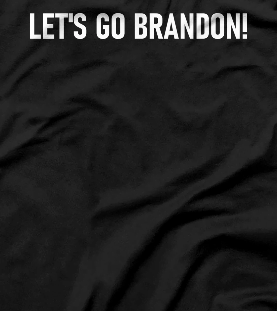 LET'S GO BRANDON Meme T-Shirt