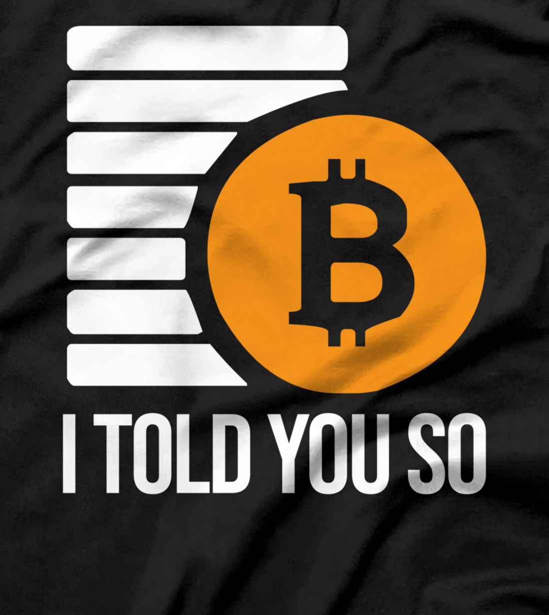I Told You So Cryptocurrency Trading Funny Bitcoin Investor T-Shirt