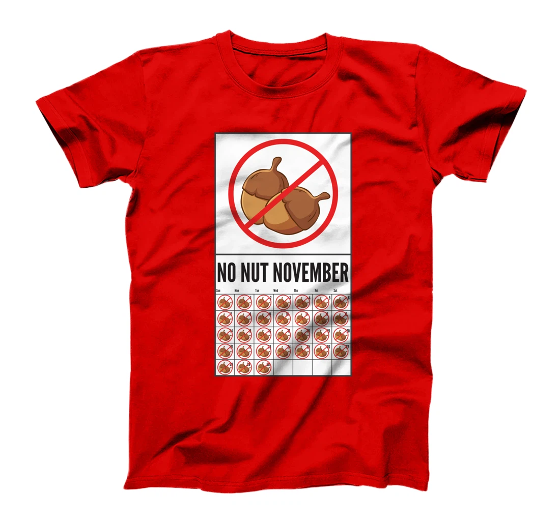 No Nut November Calendar Celibacy Celibate Men Sober October T-Shirt