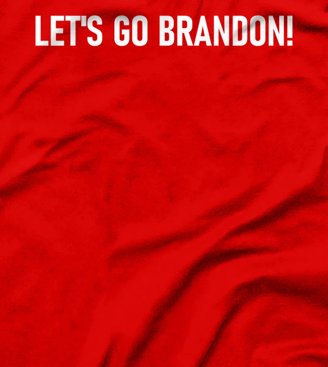 LET'S GO BRANDON Meme T-Shirt