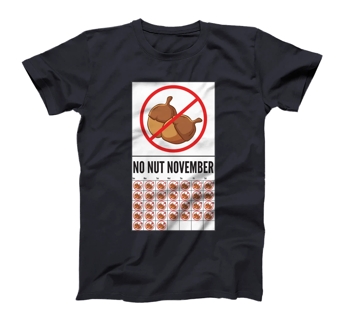No Nut November Calendar Celibacy Celibate Men Sober October T-Shirt