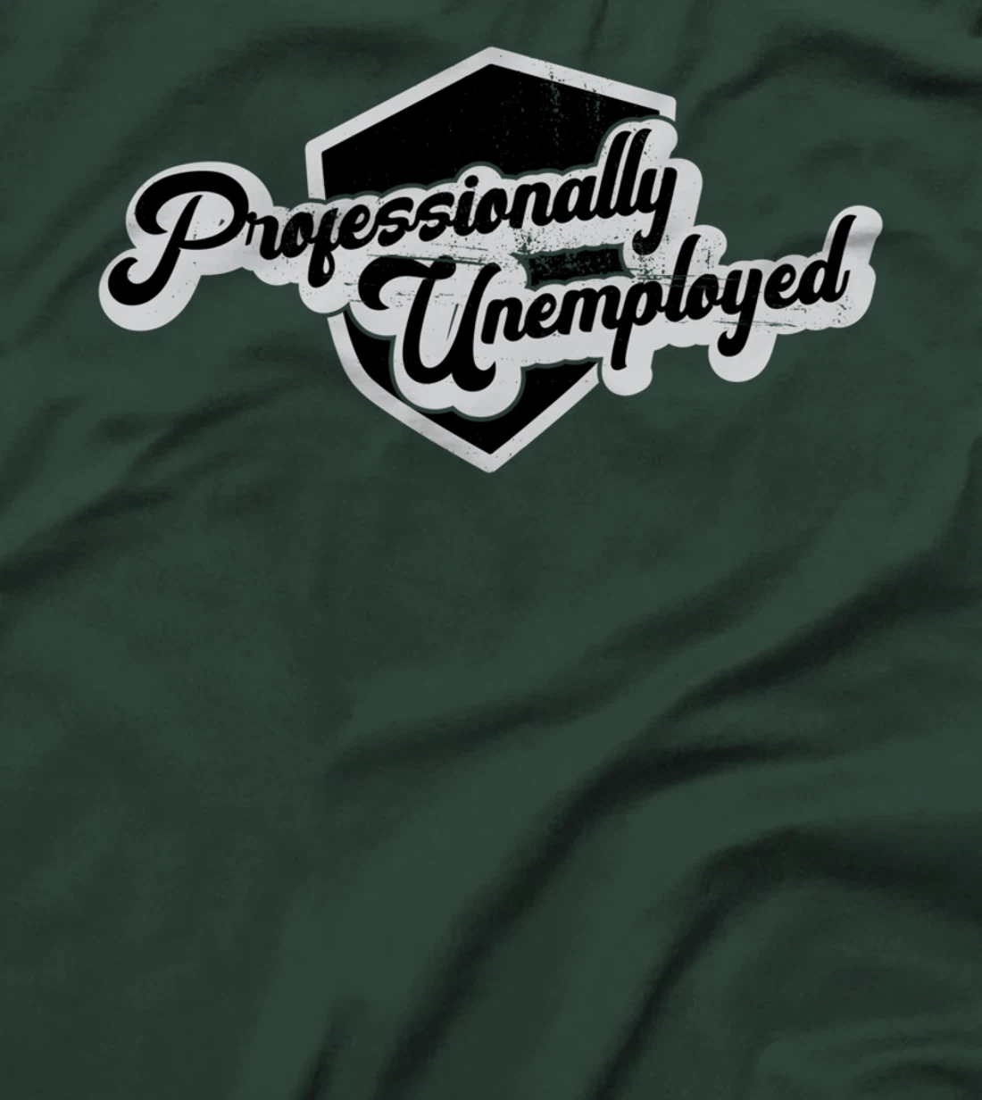 Professionally unemployed I pension T-Shirt