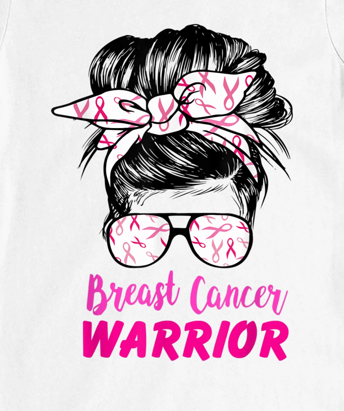 Womens Breast Cancer Warrior with messy bun breast cancer survivor T-Shirt, Kid T-Shirt and Women T-Shirt