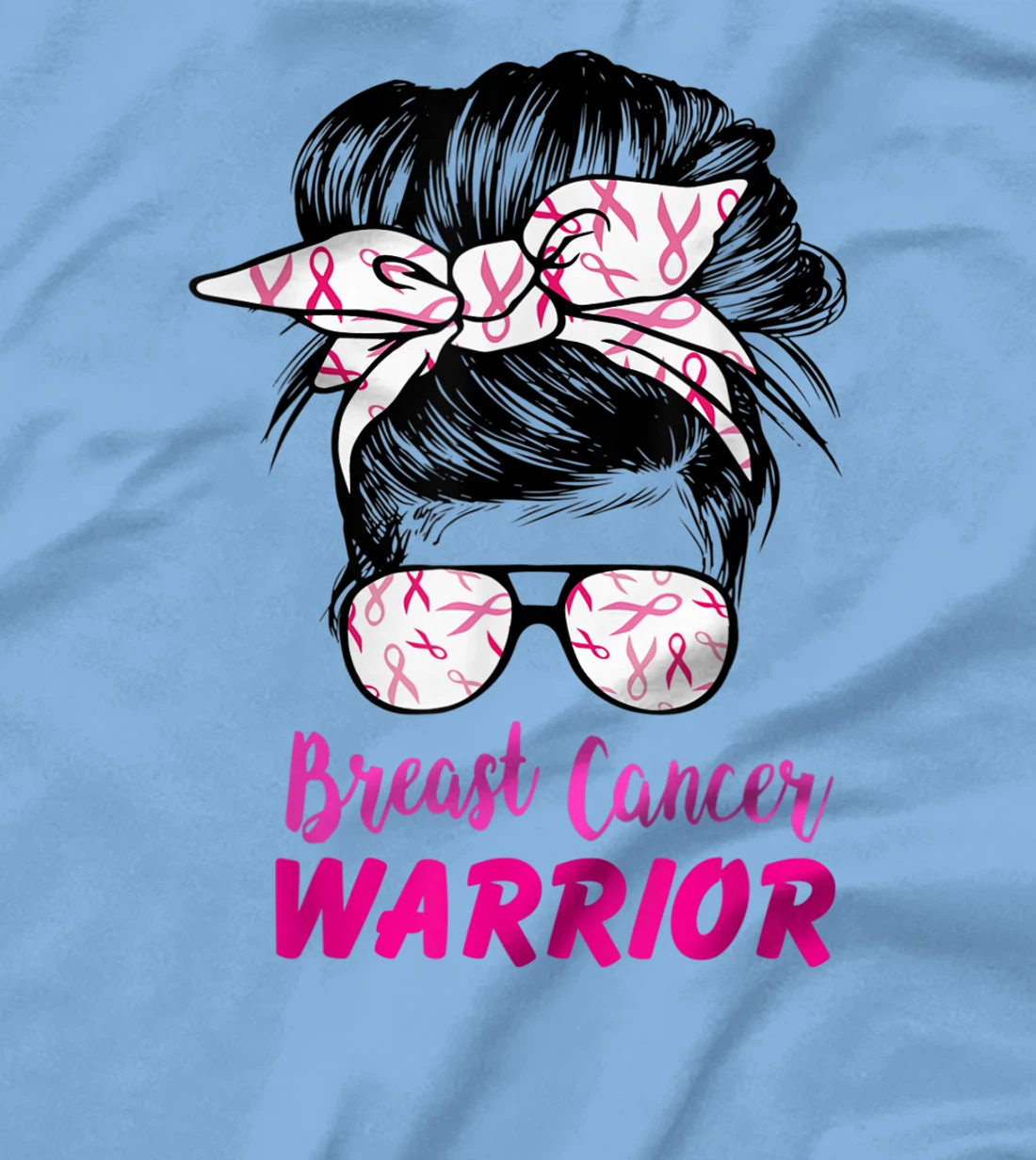 Womens Breast Cancer Warrior with messy bun breast cancer survivor T-Shirt, Kid T-Shirt and Women T-Shirt
