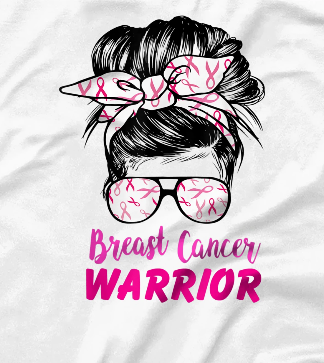 Womens Breast Cancer Warrior with messy bun breast cancer survivor T-Shirt, Kid T-Shirt and Women T-Shirt