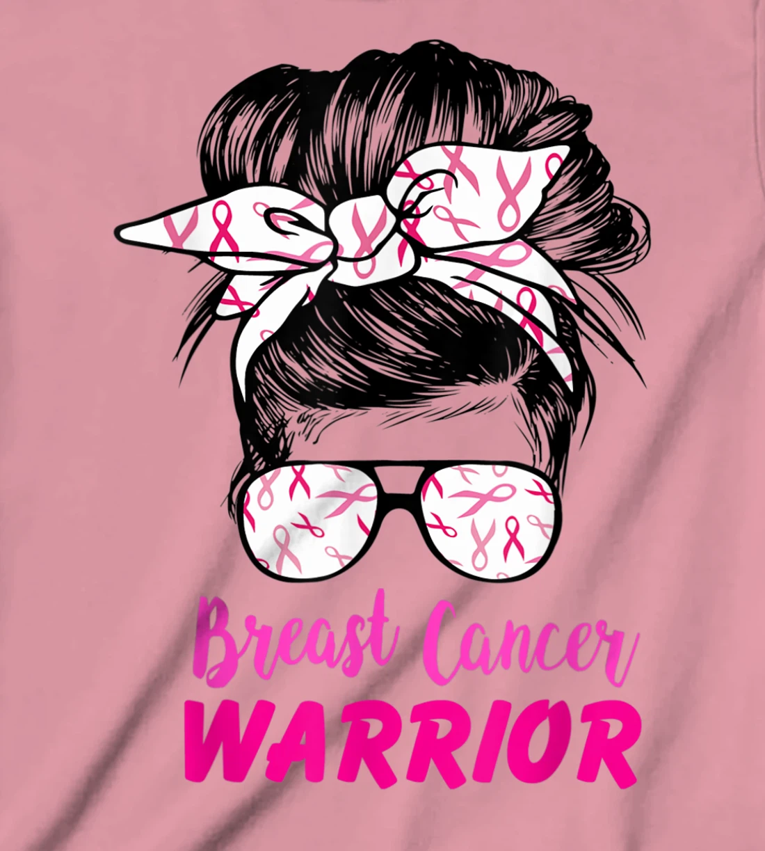 Womens Breast Cancer Warrior with messy bun breast cancer survivor T-Shirt, Kid T-Shirt and Women T-Shirt