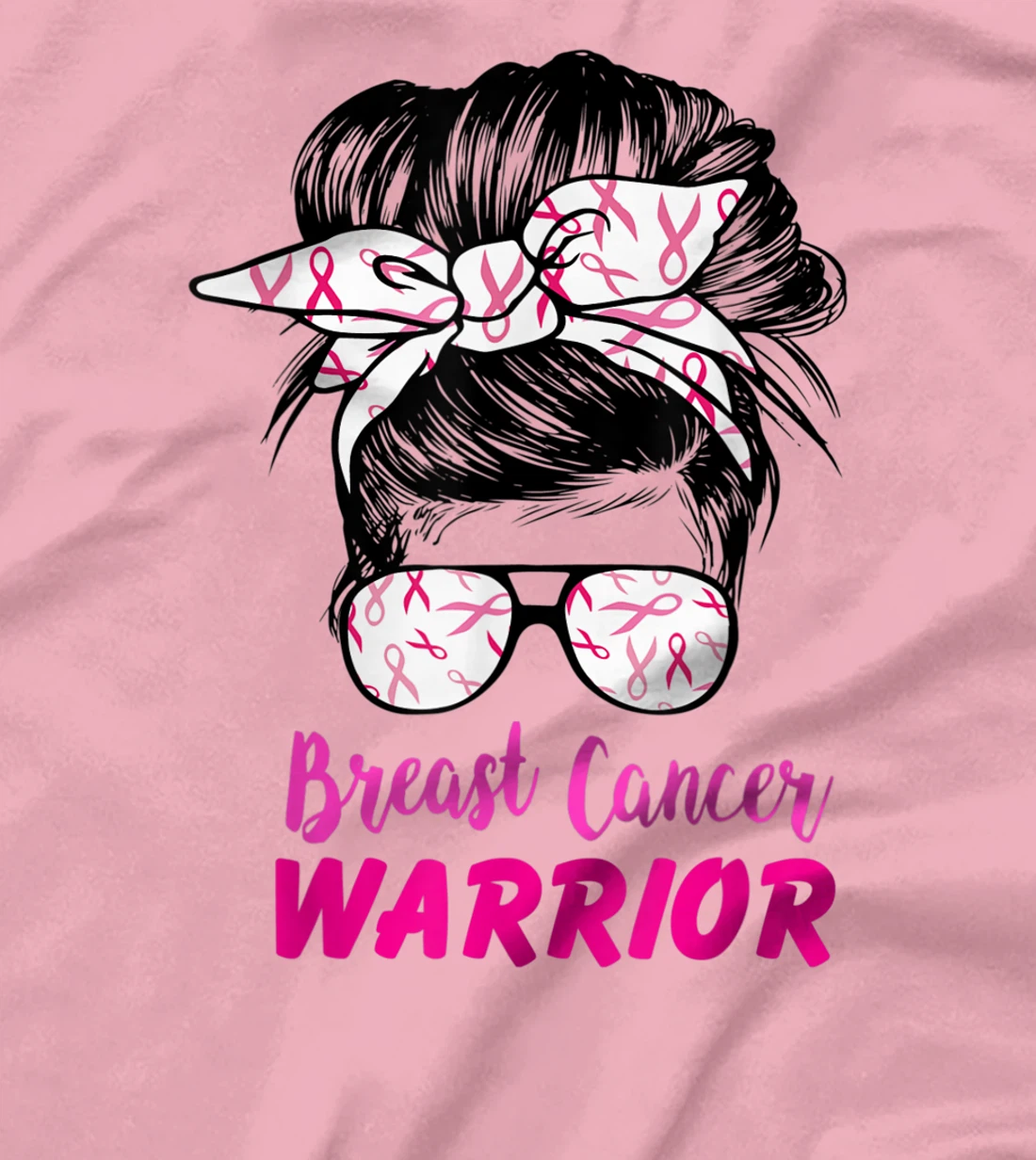 Womens Breast Cancer Warrior with messy bun breast cancer survivor T-Shirt, Kid T-Shirt and Women T-Shirt