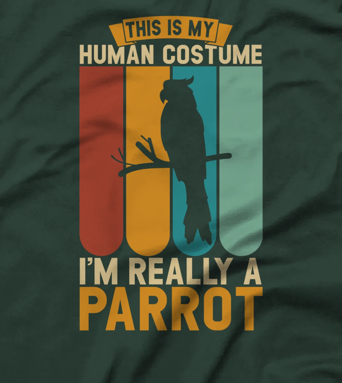 This is my human costume i'm really a parrot T-Shirt