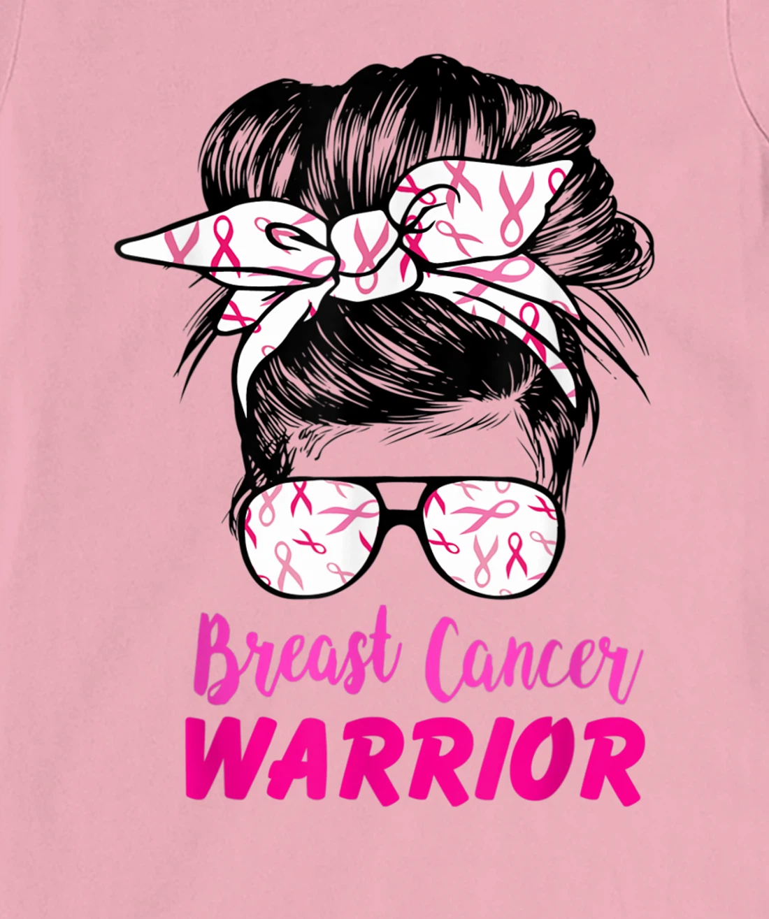 Womens Breast Cancer Warrior with messy bun breast cancer survivor T-Shirt, Kid T-Shirt and Women T-Shirt