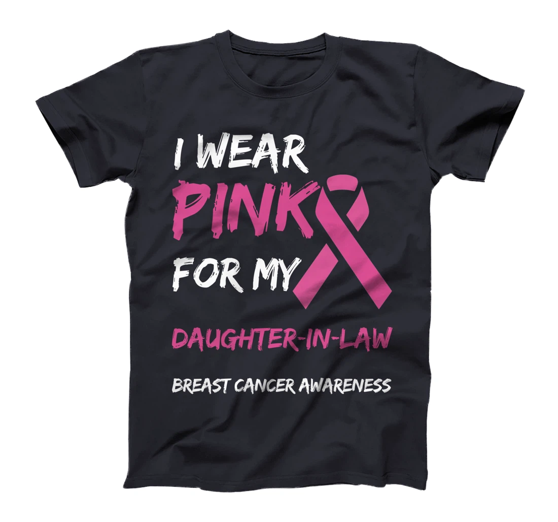 I Wear Pink For My Daughter-In-Law Breast Cancer Awareness T-Shirt