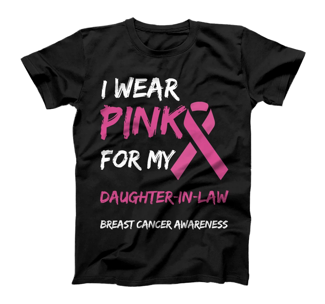 I Wear Pink For My Daughter-In-Law Breast Cancer Awareness T-Shirt