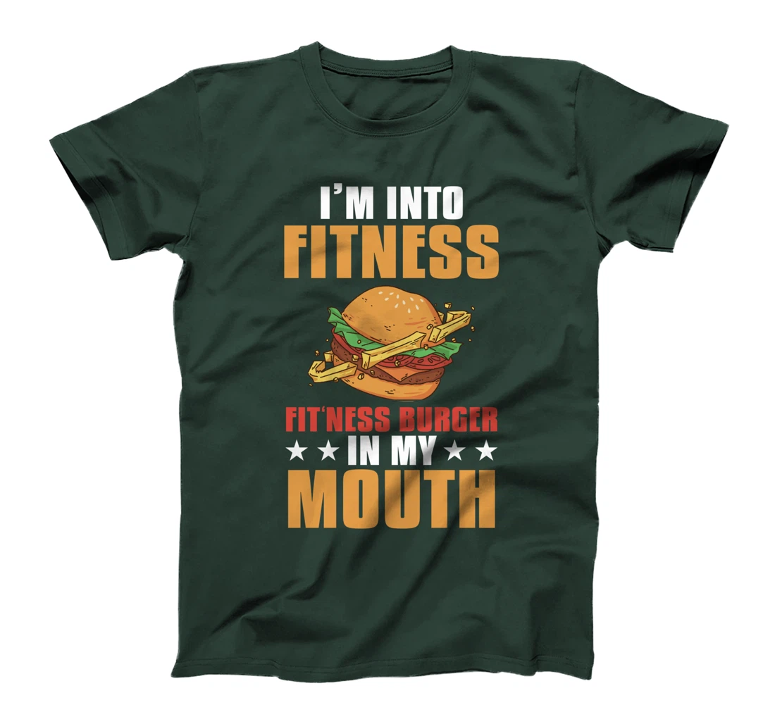 I'm Into Fitness Burger Funny Gym Workout T-Shirt