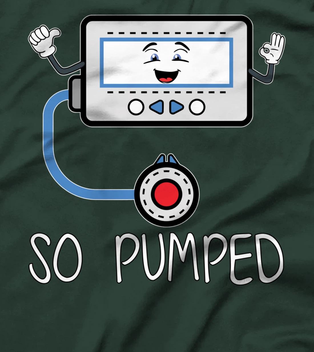 So Pumped I Insulin Pump Diabetic Funny Type One Diabetes T-Shirt
