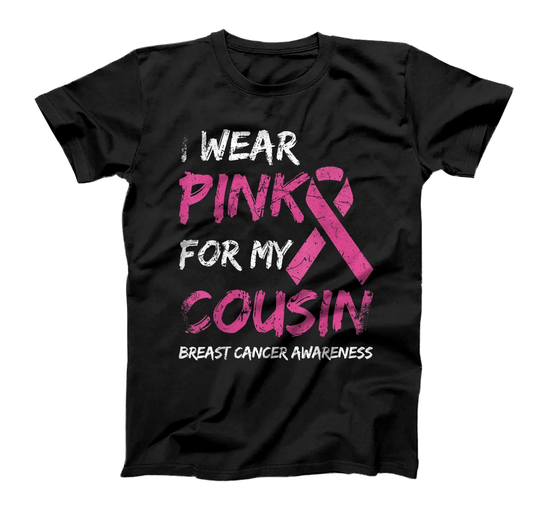 I Wear Pink For My Cousin Breast Cancer Awareness Ribbon T-Shirt, Kid T-Shirt and Women T-Shirt