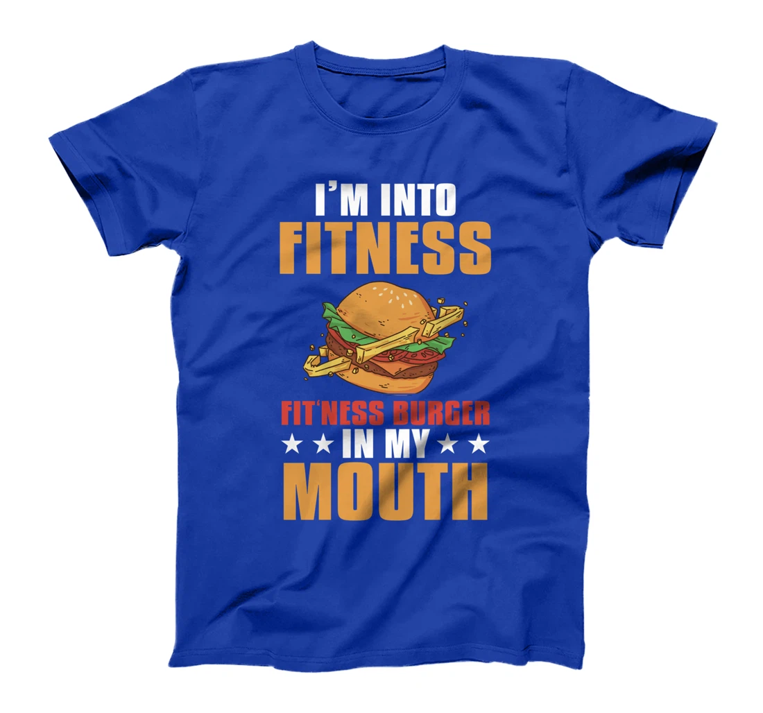 I'm Into Fitness Burger Funny Gym Workout T-Shirt