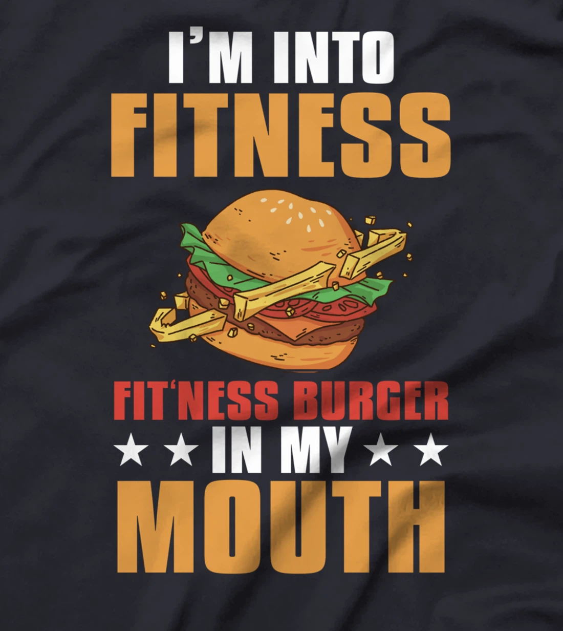 I'm Into Fitness Burger Funny Gym Workout T-Shirt