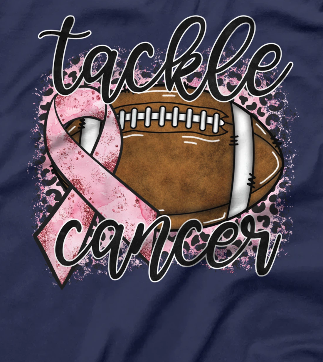 Cancer awareness, breast cancer, tackle cancer, football T-Shirt