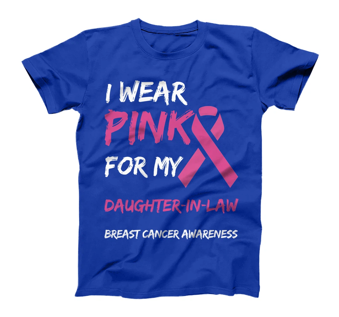 I Wear Pink For My Daughter-In-Law Breast Cancer Awareness T-Shirt
