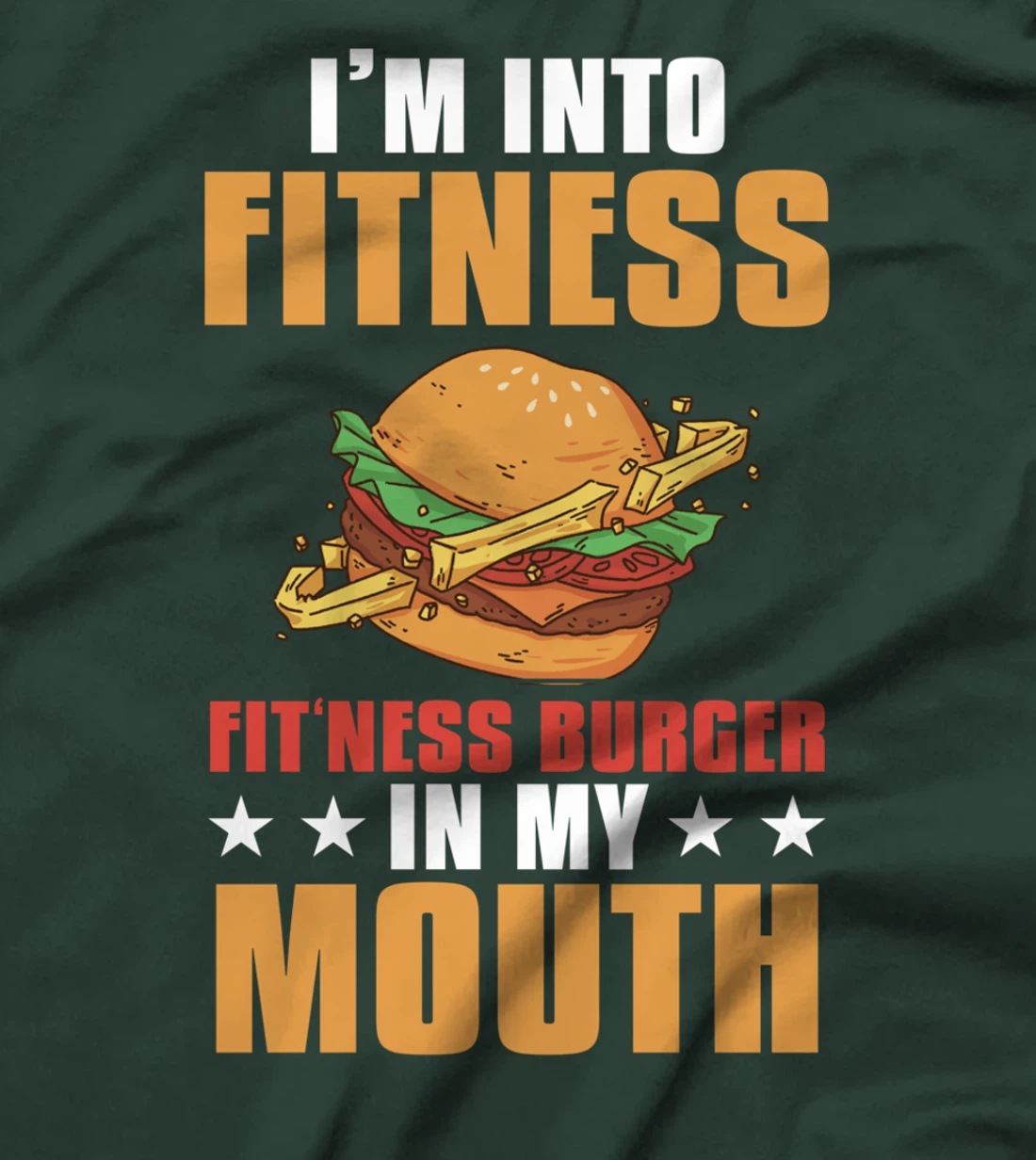 I'm Into Fitness Burger Funny Gym Workout T-Shirt