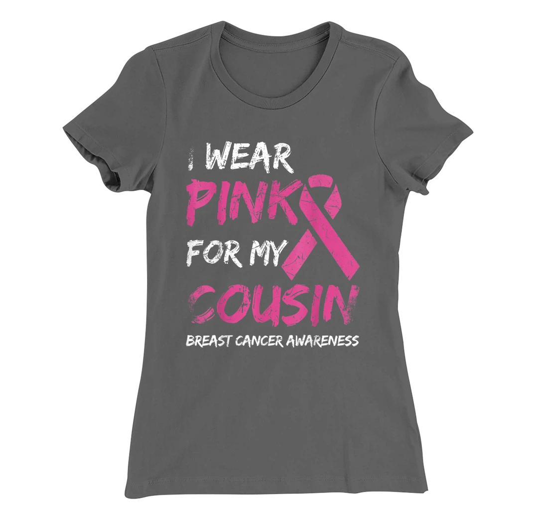 I Wear Pink For My Cousin Breast Cancer Awareness Ribbon T-Shirt, Kid T-Shirt and Women T-Shirt