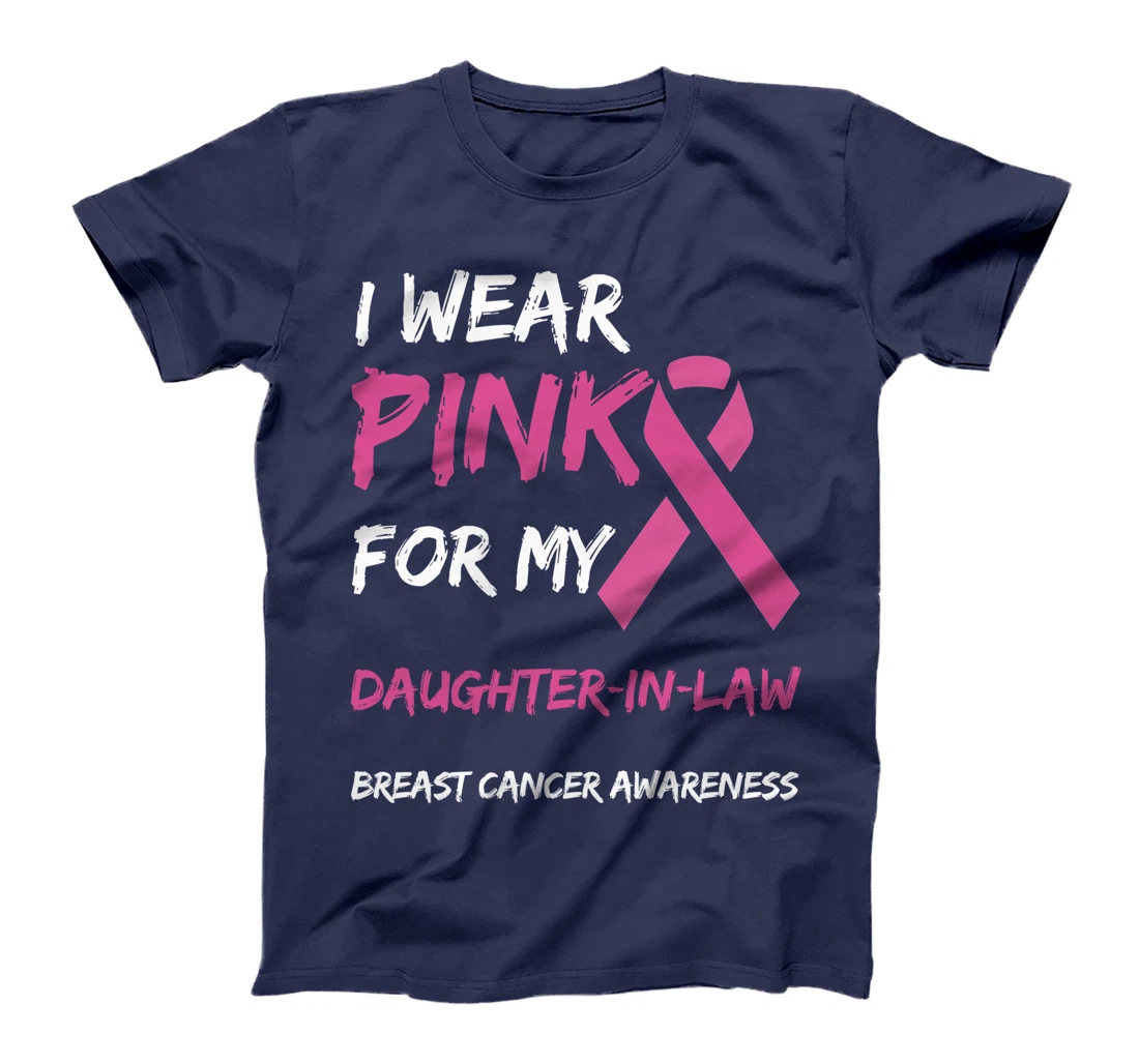 I Wear Pink For My Daughter-In-Law Breast Cancer Awareness T-Shirt