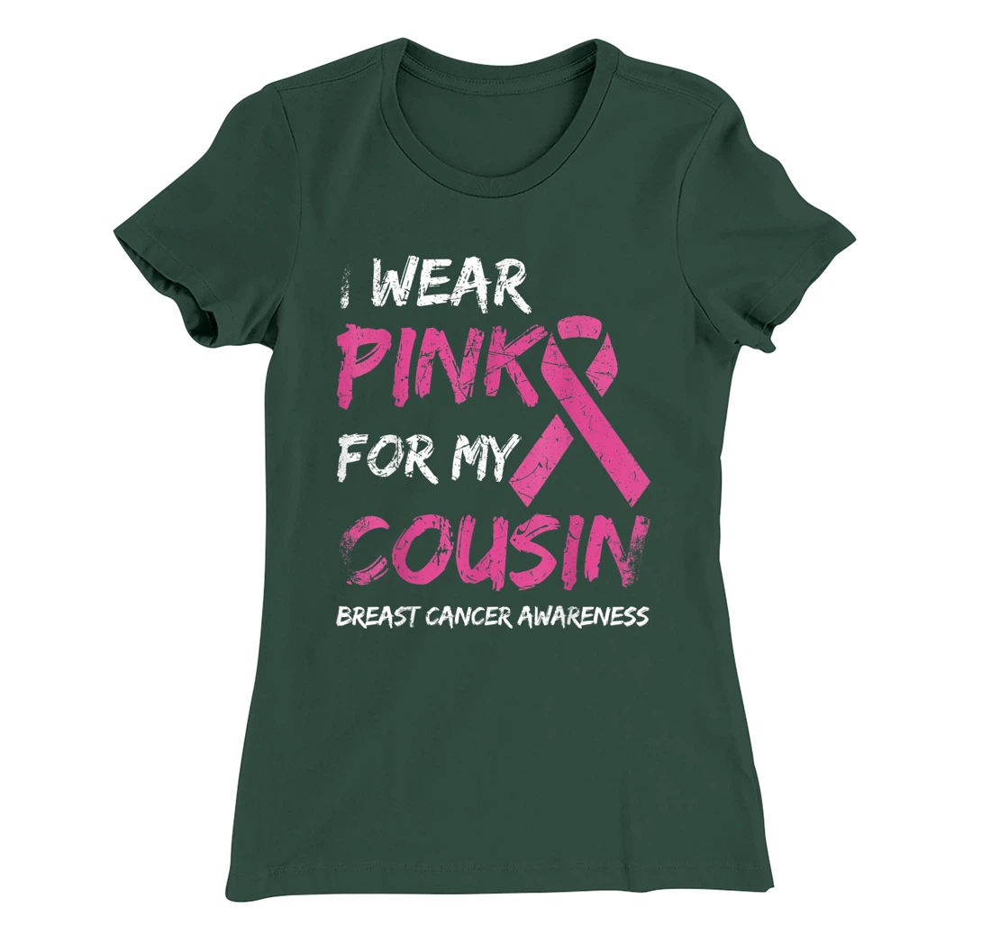 I Wear Pink For My Cousin Breast Cancer Awareness Ribbon T-Shirt, Kid T-Shirt and Women T-Shirt