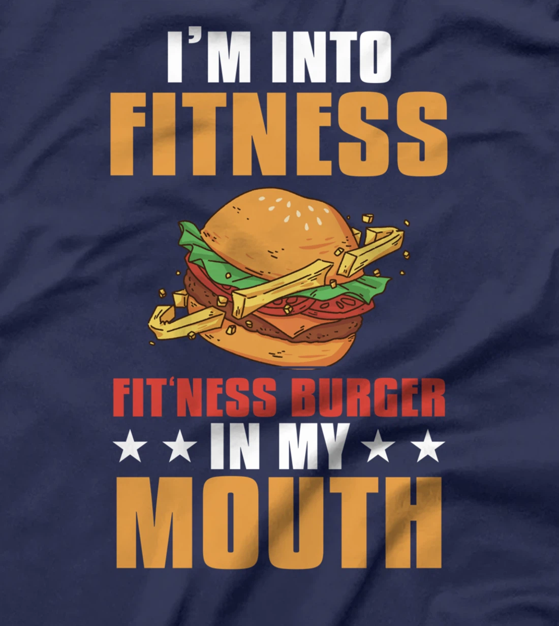 I'm Into Fitness Burger Funny Gym Workout T-Shirt