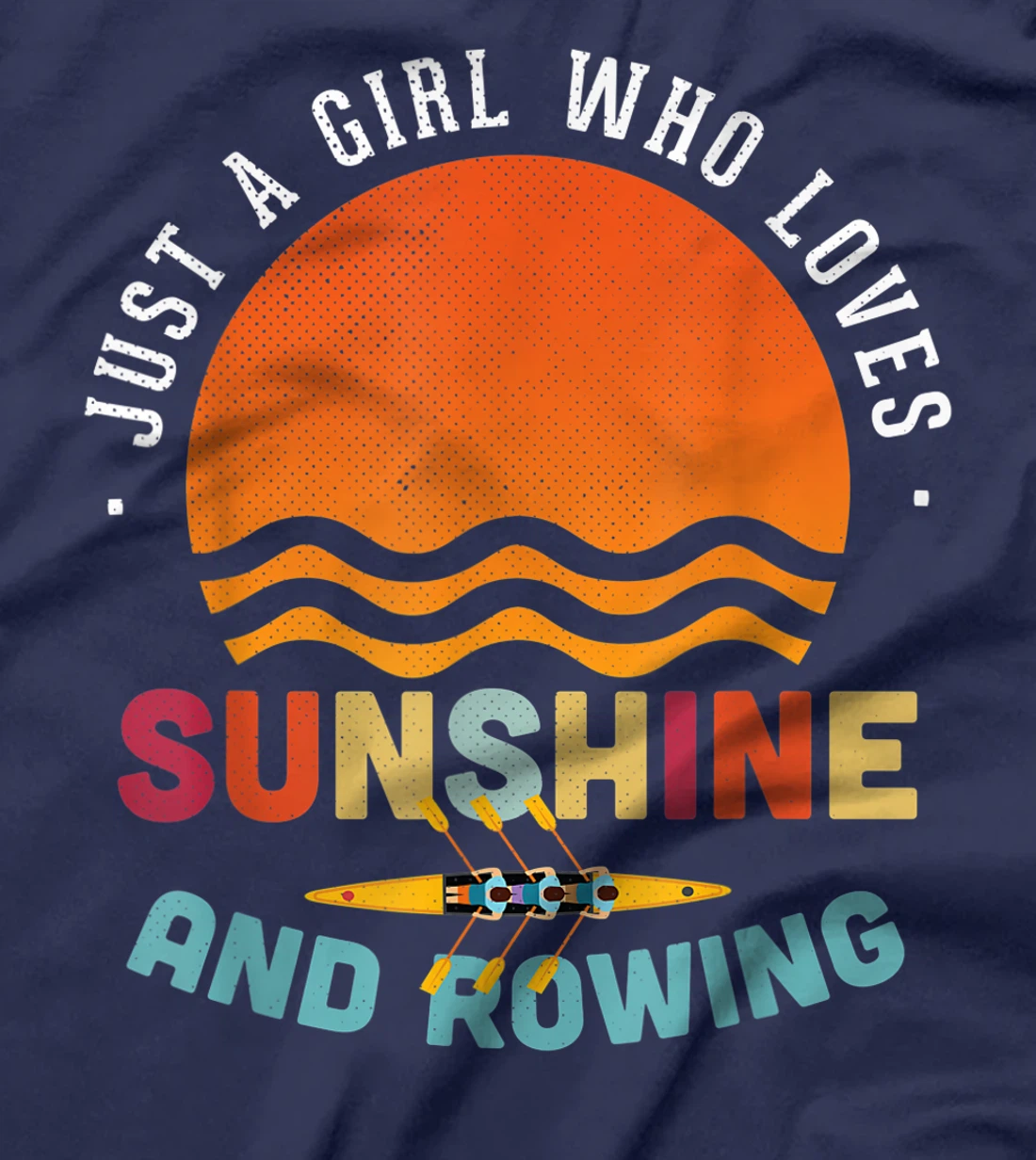 Just A Girl Who Loves Sunshine And Rowing - Rower Gift T-Shirt, Kid T-Shirt and Women T-Shirt