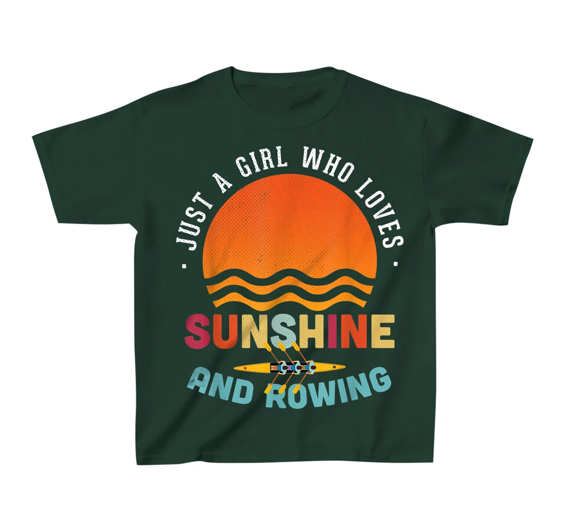 Just A Girl Who Loves Sunshine And Rowing - Rower Gift T-Shirt, Kid T-Shirt and Women T-Shirt