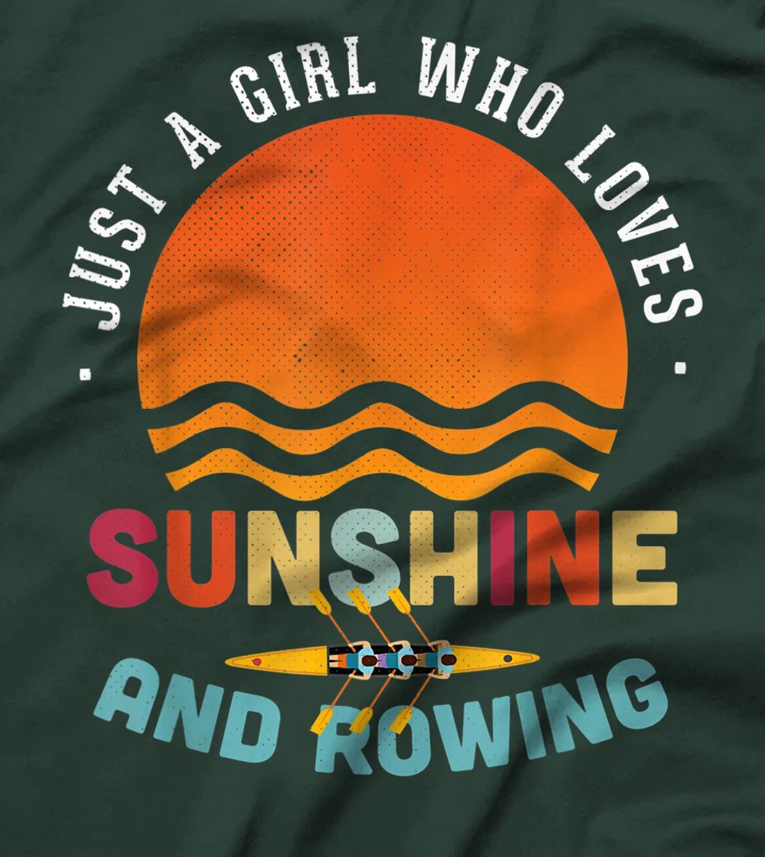Just A Girl Who Loves Sunshine And Rowing - Rower Gift T-Shirt, Kid T-Shirt and Women T-Shirt