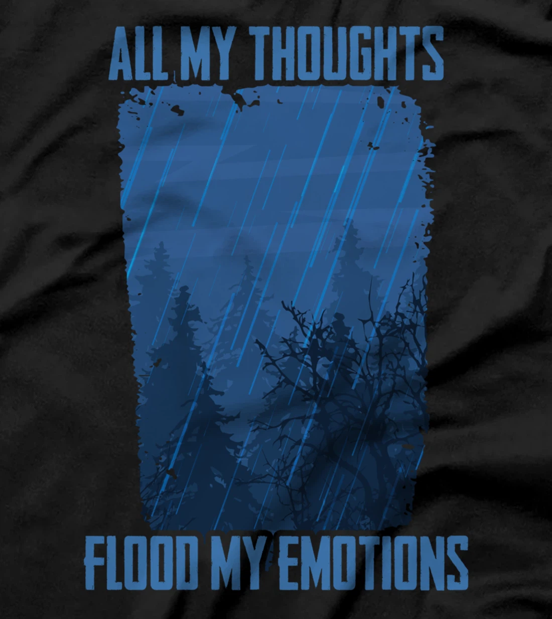 Gloomy - All My Thoughts Flood My Emotions - Raining T-Shirt