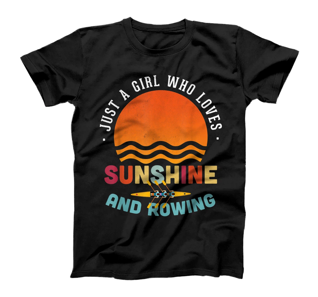 Just A Girl Who Loves Sunshine And Rowing - Rower Gift T-Shirt, Kid T-Shirt and Women T-Shirt
