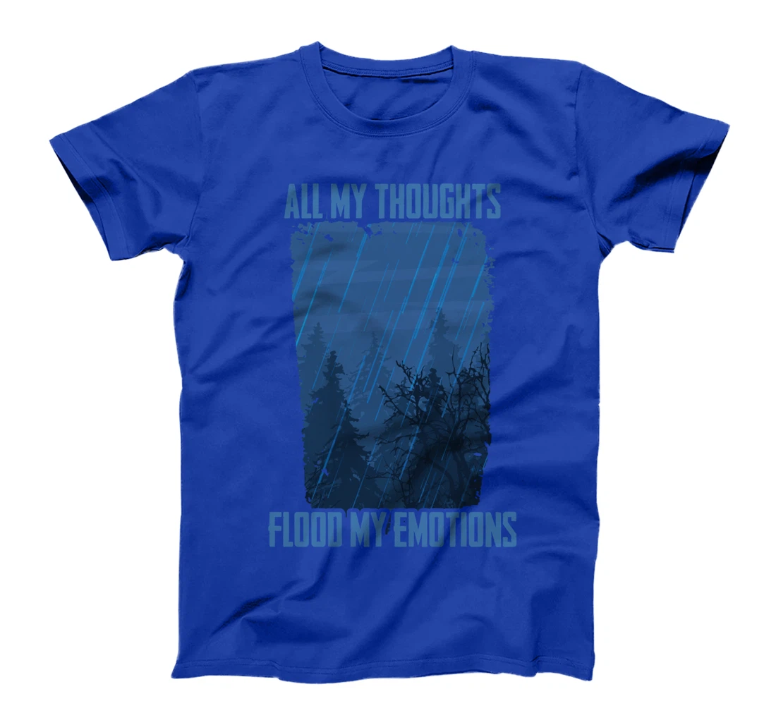 Gloomy - All My Thoughts Flood My Emotions - Raining T-Shirt