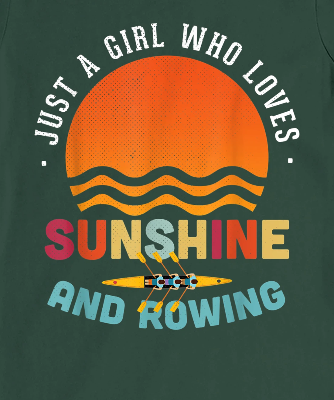 Just A Girl Who Loves Sunshine And Rowing - Rower Gift T-Shirt, Kid T-Shirt and Women T-Shirt