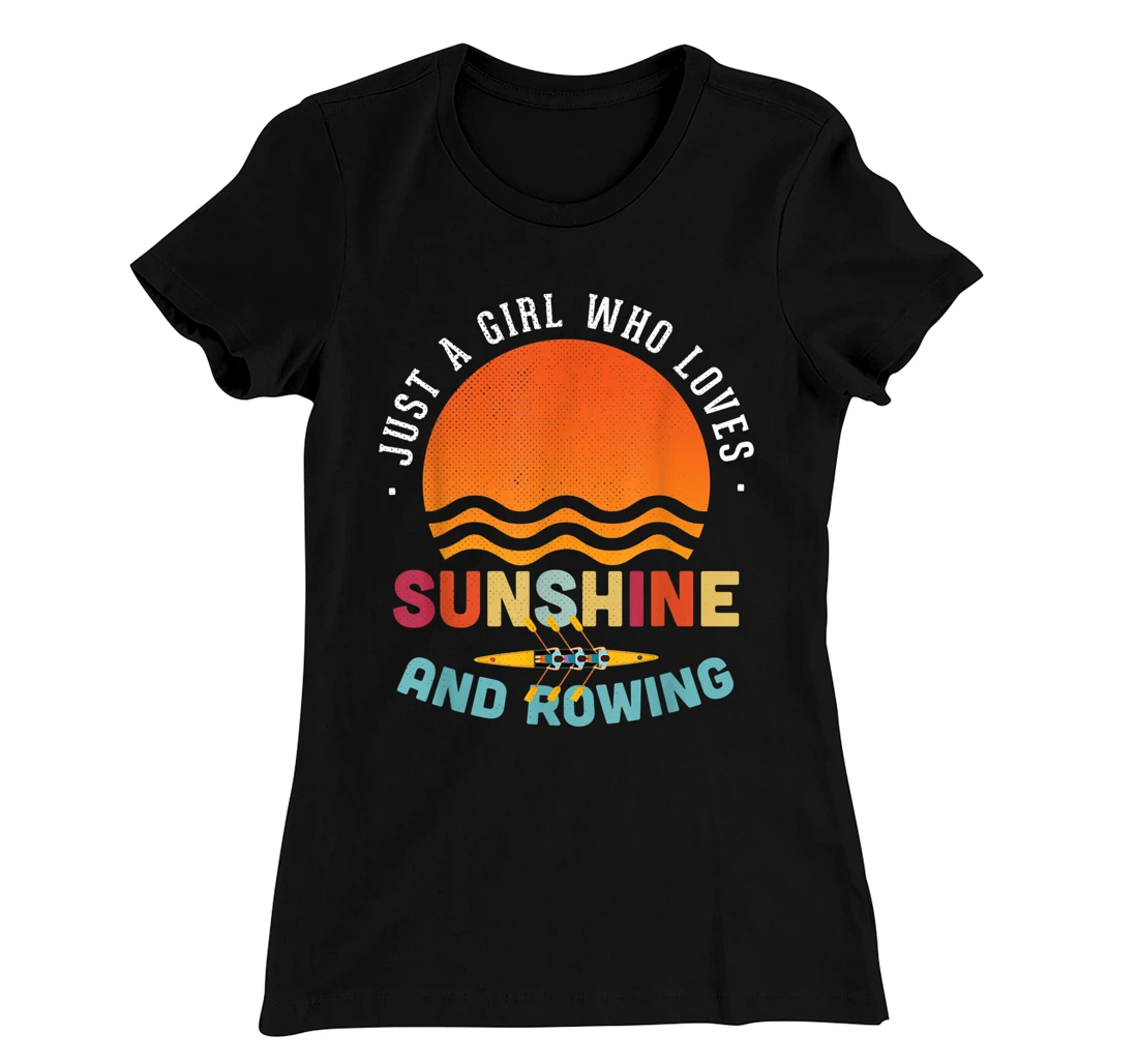 Just A Girl Who Loves Sunshine And Rowing - Rower Gift T-Shirt, Kid T-Shirt and Women T-Shirt