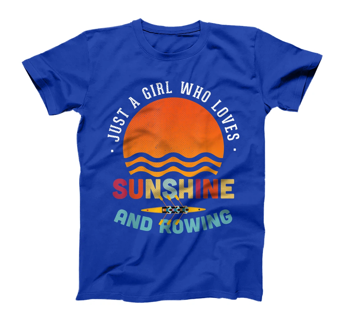 Just A Girl Who Loves Sunshine And Rowing - Rower Gift T-Shirt, Kid T-Shirt and Women T-Shirt