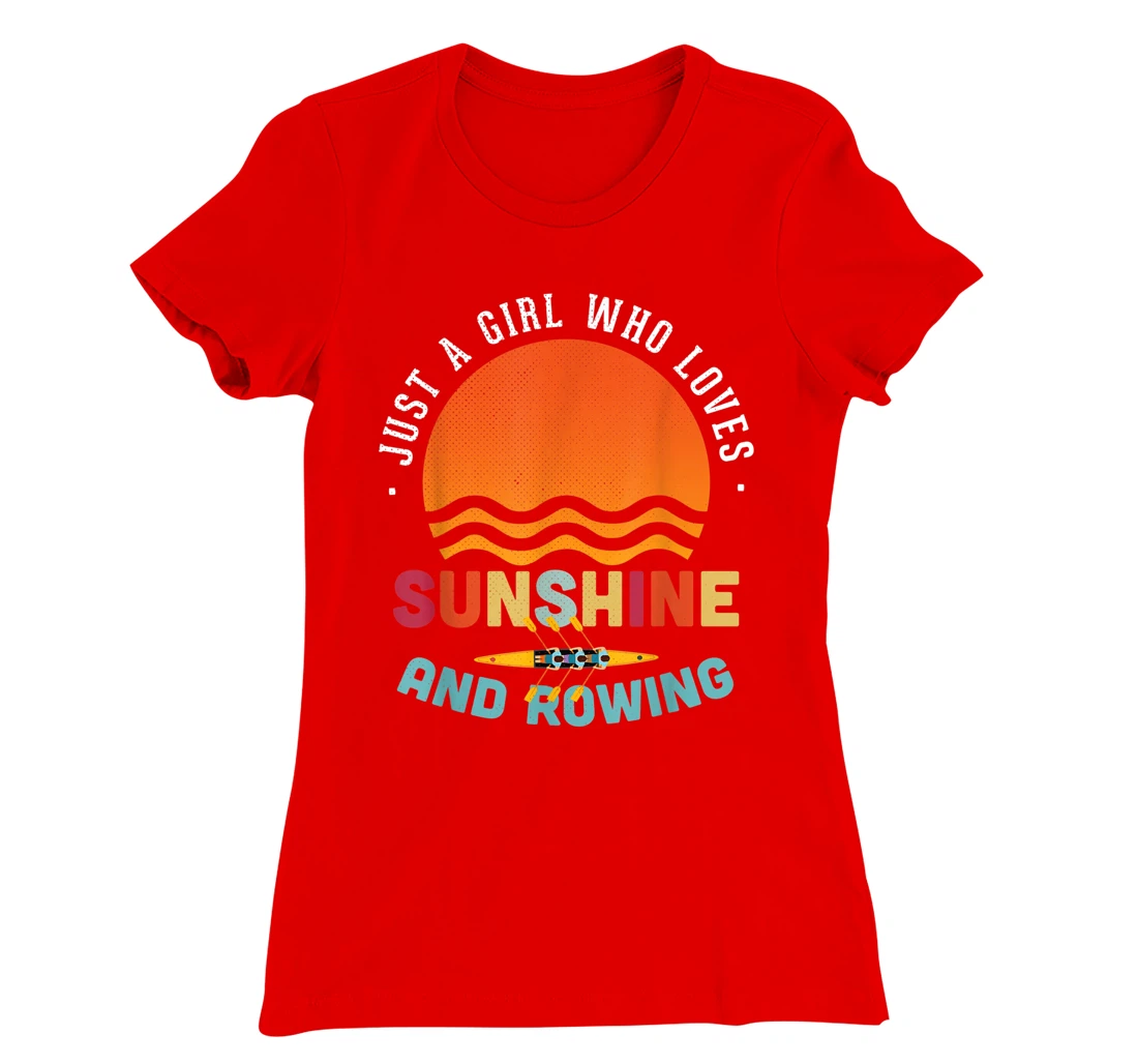 Just A Girl Who Loves Sunshine And Rowing - Rower Gift T-Shirt, Kid T-Shirt and Women T-Shirt