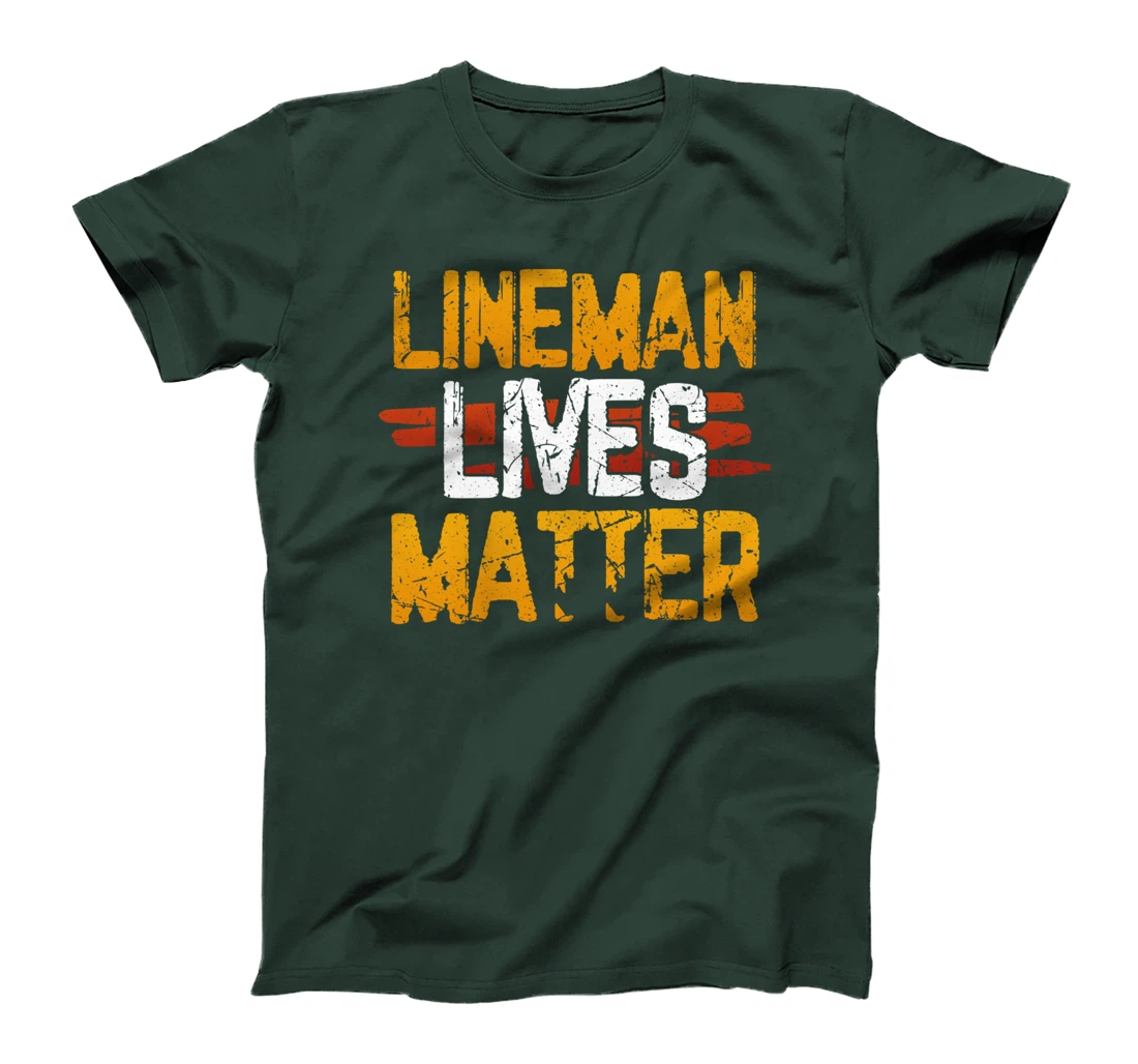 Lineman Lives Matter Proud American Linemen Design T-Shirt