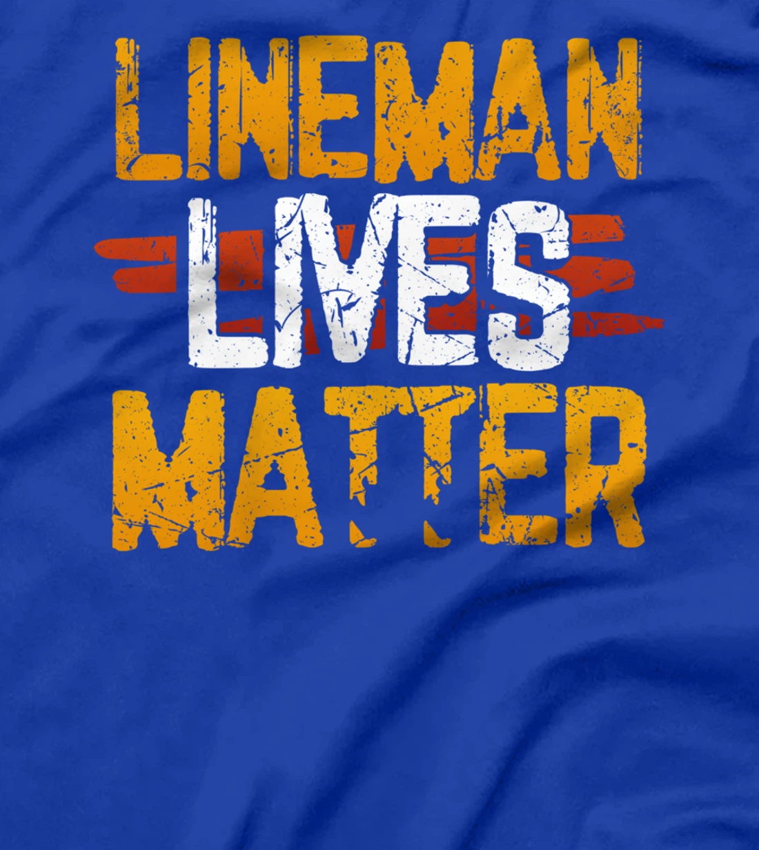Lineman Lives Matter Proud American Linemen Design T-Shirt