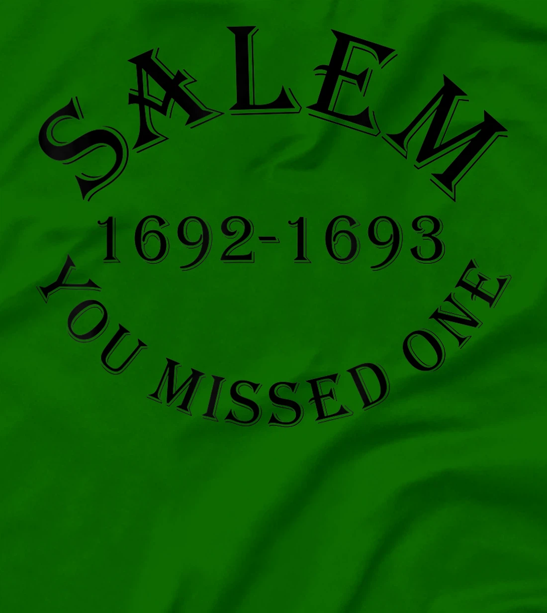 Salem You Missed One Witch Trials Black Text T-Shirt, Women T-Shirt