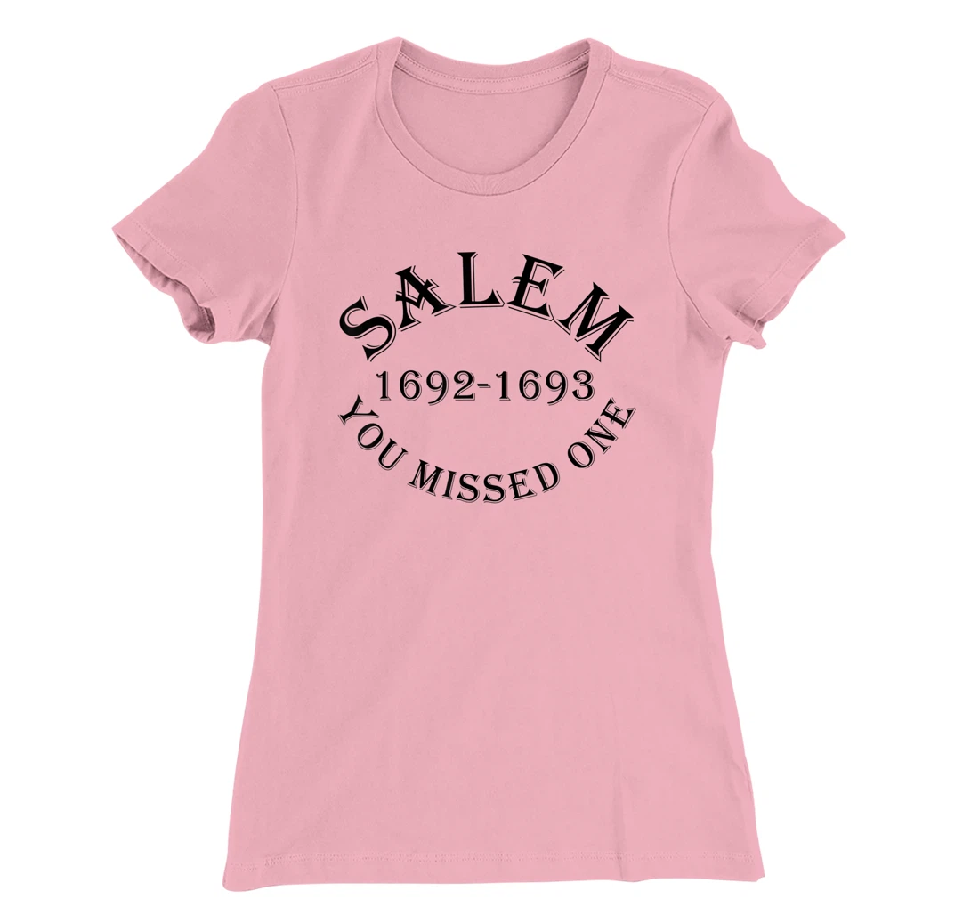 Salem You Missed One Witch Trials Black Text T-Shirt, Women T-Shirt