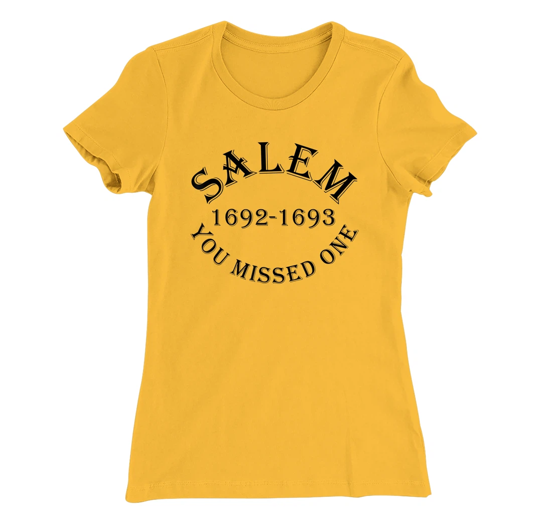 Salem You Missed One Witch Trials Black Text T-Shirt, Women T-Shirt